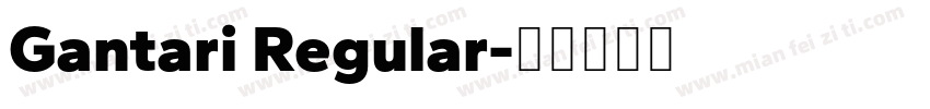Gantari Regular字体转换
